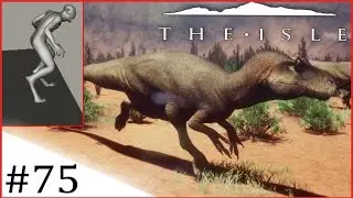 The Isle | DESERT MAP! CANNIBAL ANIMATION! | #75 [Early Access]