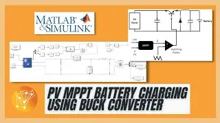 PV MPPT Battery Charging Using Buck Converter Step-by-Step Simulation in MATLAB/Simulink!