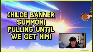 CHILDE BANNER! PULLING UNTIL WE GET CHILDE! - Genshin Impact