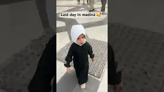 Last day in Madinah 😍 #beautyfulnaat #cute #eshalbetu