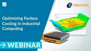 Optimizing Fanless Cooling in Industrial Computing Hardware