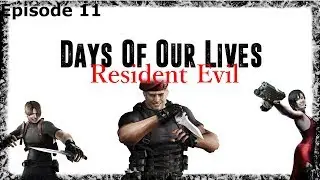 Days Of Our Lives Resident Evil Episode 11