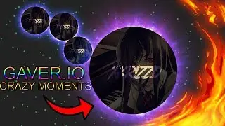 ►GAVER.IO // CRAZIEST MOMENTS *IMPOSSIBLE?* COMPILATION | CRAAAZY!
