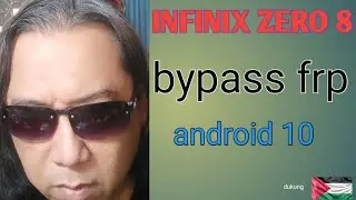 infinix zero 8 frp bypass android 10