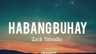 Habang buhay - Zack Tabudlo (lyrics)