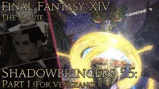 Final Fantasy XIV Shadowbringers (patch 5.5 pt1: For Vengeance)