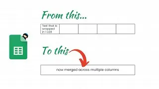 How To Merge (& Unmerge) Cells In Google Sheets