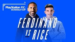 FIFA 20 Sunday Session: Rio Ferdinand v Declan Rice | PlayStation F.C. Schools' Cup