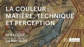 Colloque l La couleur : matière, technique et perception 5/5