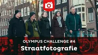 Olympus Challenge #4 - Straatfotografie
