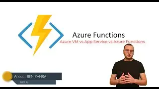 AZURE FUNCTIONS - VIRTUAL MACHINE VS APP SERVICE VS FUNCTIONS