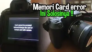 CARA MENGATASI SD CARD ERROR CANNOT BE ACCESSED DI CANON EOS 200D - Card Cannot be Accessed Reinsert