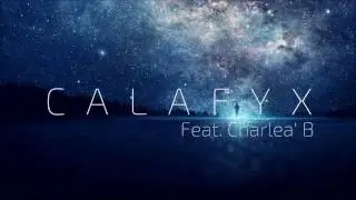 CALAFYX - Freedom (Feat. Charlea B)