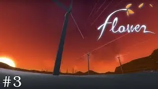 Flower (прохождение) — Розовый Цветок. #3