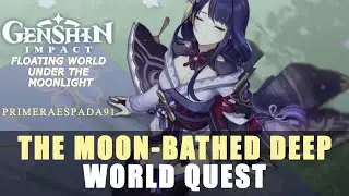 Genshin Impact: The Moon-Bathed Deep World Quest