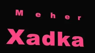 Qudbo Sireed (Meher Xad)