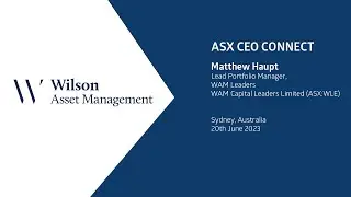 ASX CEO Connect June 2023 WAM Leaders Limited ASX WLE