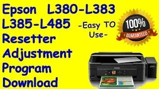 Reset Epson L380 L383 L385 L485 Download | Without Hardware id | Unlimited Pc | Direct Use