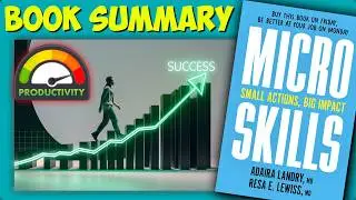 How to Hack Your Productivity with Microskills | Microskills Book Summary