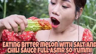 Eating Bitter Melon with Salt and Chili Sauce  so yummi full asmr