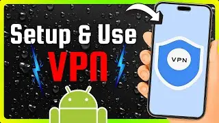 How To Use VPN On Android Phone (2025)