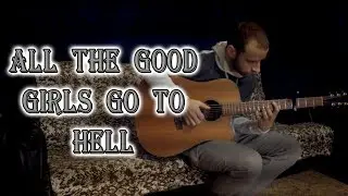 Billie Eilish - all the good girls go to hell (fingerstyle guitar cover, tabs)