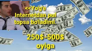 Internetdan sarmoyasiz pul topish..0107