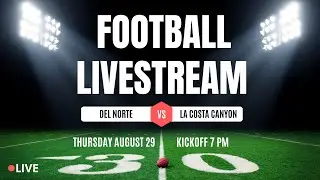 Varsity Football vs. La Costa Canyon | 08/29/2024