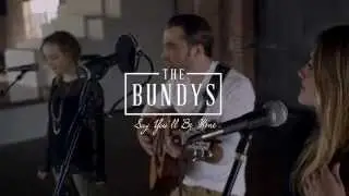 The Bundys- Say You'll Be Mine