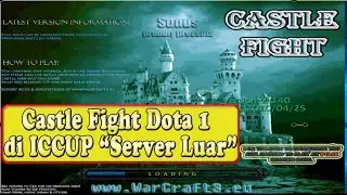 Bermain Castle Fight Warcraft Dota 1 di ICCUP Server International