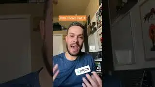 Why Bitcoin Part 3