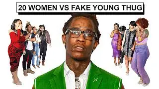 20 WOMAN VS 1 RAPPER: FAKE YOUNG THUG