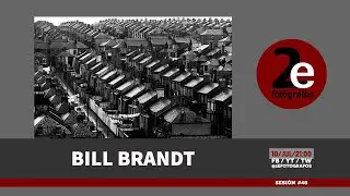 Conociendo a Bill Brandt