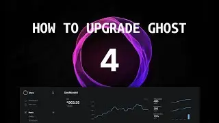 Upgrade Self-Hosted Ghost v4.x