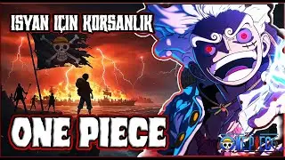 One Piece Felsefesi: Baskıdan Özgürlüğe, İsyanın Anatomisi
