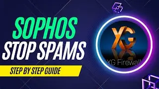 8. How to configure Anti SPAM on SOPHOS XG FIREWALL | Stop Spamming SOPHOS XG  FIREWALL