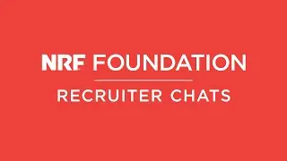 NRF Foundation Recruiter Chat with Nordstrom, H-E-B, Lands' End and Sephora