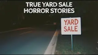5 True Yard Sale Horror Stories