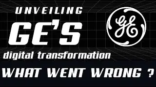 What Went Wrong ? GE's Biggest Mistake Revealed | Digital Transformation | MBA Business Case Study