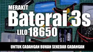 cara membuat Baterai 18650 menjadi 3s | tutorial merakit baterai 3s menggunakan baterai 18650