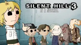 Silent Hill 3 In a Nutshell!