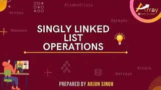 Singly Linked List Operations || Search Delete and Insertion || DSA SERIES SESSION 2
