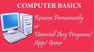 How to uninstall any program or app in Computer