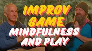 Mindfulness and Play: An Improv Fun Meditation Practice