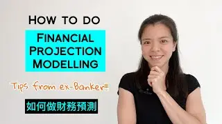 How to do financial projection model (Tips from IB Equity Analyst!!!) | 如何做財務預測 (投資銀行分析師教學)