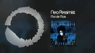 Moi dix Mois - Neo Pessimist