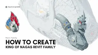 Revit Family - How to create King of Nagas (Revit Family 2021)