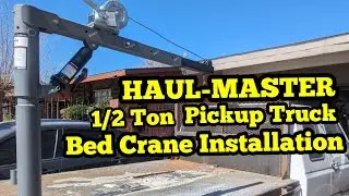 HAUL-MASTER 1/2 Ton Capacity Pickup Truck Bed Crane Install (Harbor Freight)