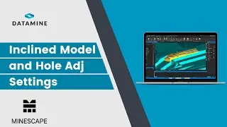 MineScape 2021: Inclined Model and Hole Adj Settings