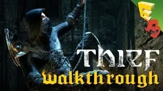 THIEF Next-Gen Gameplay Walkthrough (PS4 Footage)! Adam Sessler at E3 2013!
